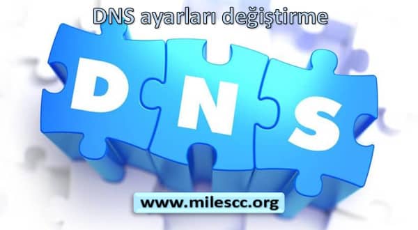 DNS ayarları değiştirme
