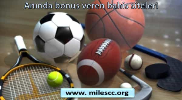 Anında bonus veren bahis siteleri