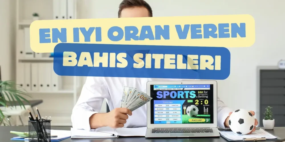 En iyi oran veren bahis siteleri