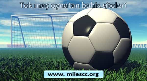 Tek ma&ccedil; oynatan bahis siteleri