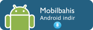 mobilbahis android uygulaması indir