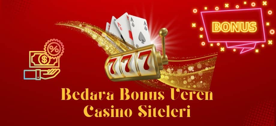 Bedava Bonus veren casinolar