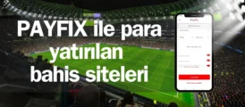 Payfix ile para yatırılan bahis siteleri