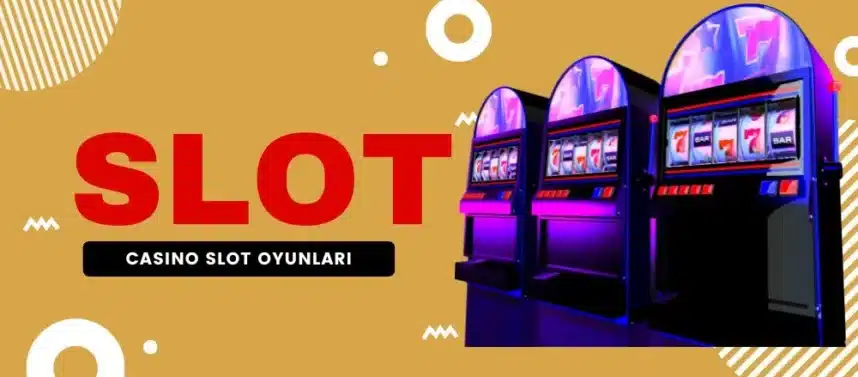 Casino Slot Oyunları