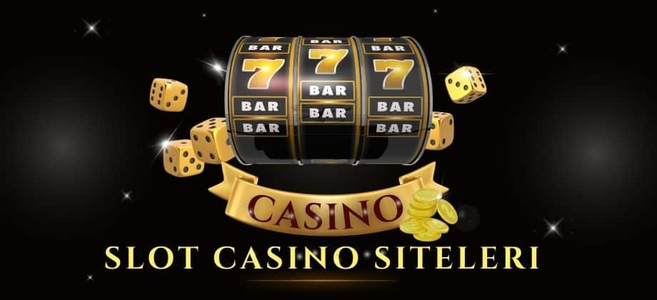 Slot Casino Siteleri