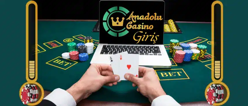 Anadolu casino giris