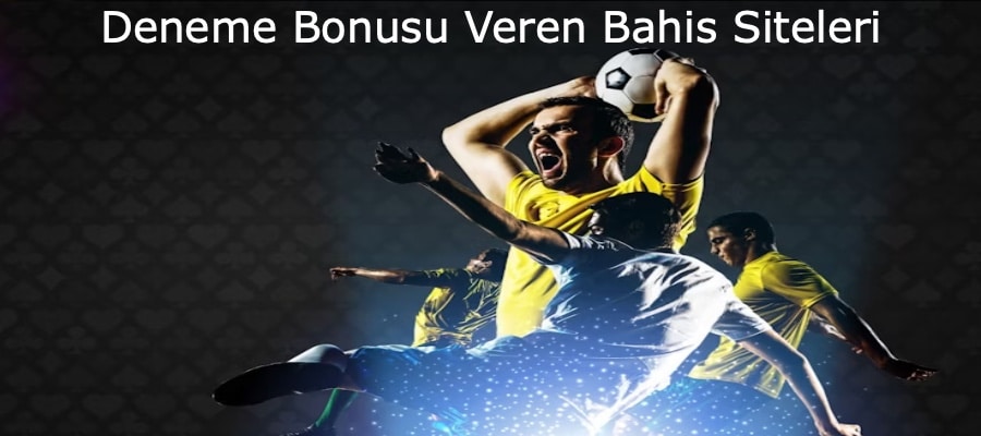 Deneme bonusu veren bahis siteleri 2024