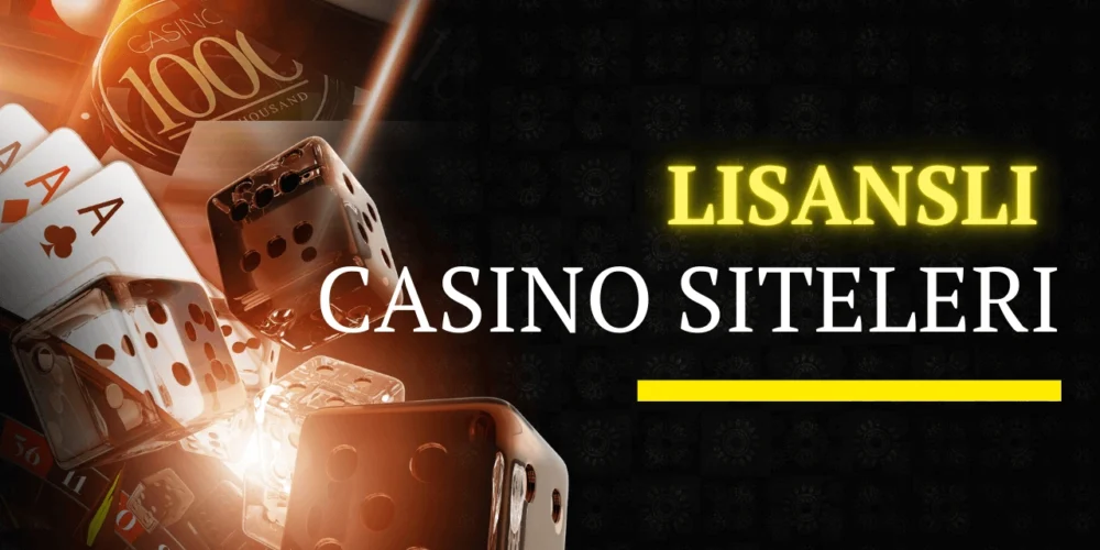 Lisanslı Casino Siteleri