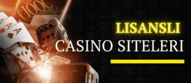 Lisanslı Casino Siteleri