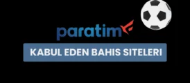 Paratim Kabul Eden Bahis Siteleri